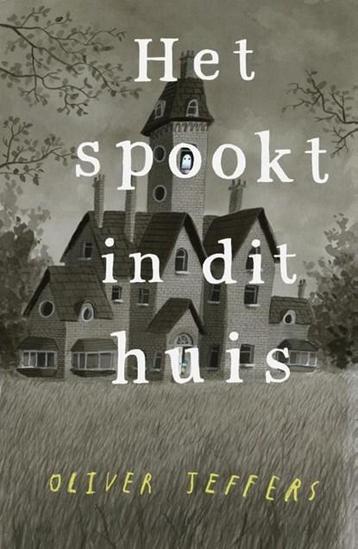 Het spookt in dit huis | 9789026161858 | Oliver Jeffers beschikbaar voor biedingen