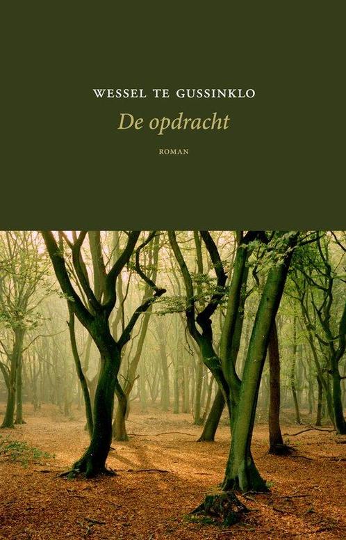 9789083048017 De opdracht Wessel te Gussinklo, Boeken, Romans, Nieuw, Verzenden