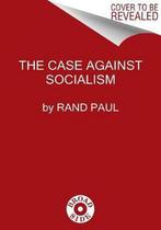9780062954862 The Case Against Socialism, Nieuw, Rand Paul, Verzenden