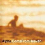 cd - Alpha - Come From Heaven