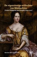 De eigenzinnige erfdochter van Middachten 9789462498914, Verzenden, Zo goed als nieuw, Hermine Manschot-Tijdink