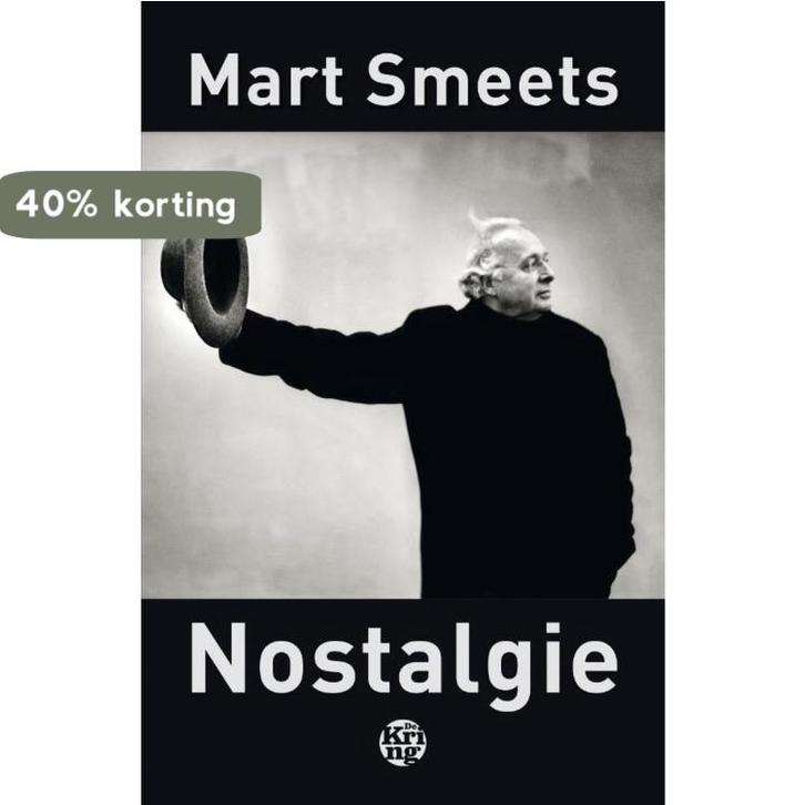 Nostalgie 9789462970977 Mart Smeets, Boeken, Hobby en Vrije tijd, Zo goed als nieuw, Verzenden