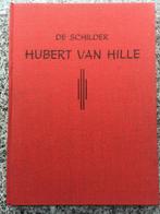 De schilder Hubert van Hille  (Mr. W.C. Feltkamp), Boeken, Gelezen, Mr. W.C. Feltkamp, Schilder- en Tekenkunst, Verzenden