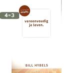 VEREENVOUDIG JE LEVEN 9789059693470 Bill Hybels, Verzenden, Gelezen, Bill Hybels