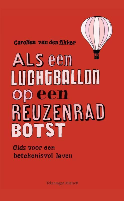 Als een luchtballon op een reuzenrad botst 9789070545406, Boeken, Psychologie, Zo goed als nieuw, Verzenden