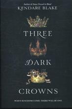 Three Dark Crowns 9780062564122 Kendare Blake, Boeken, Verzenden, Gelezen, Kendare Blake