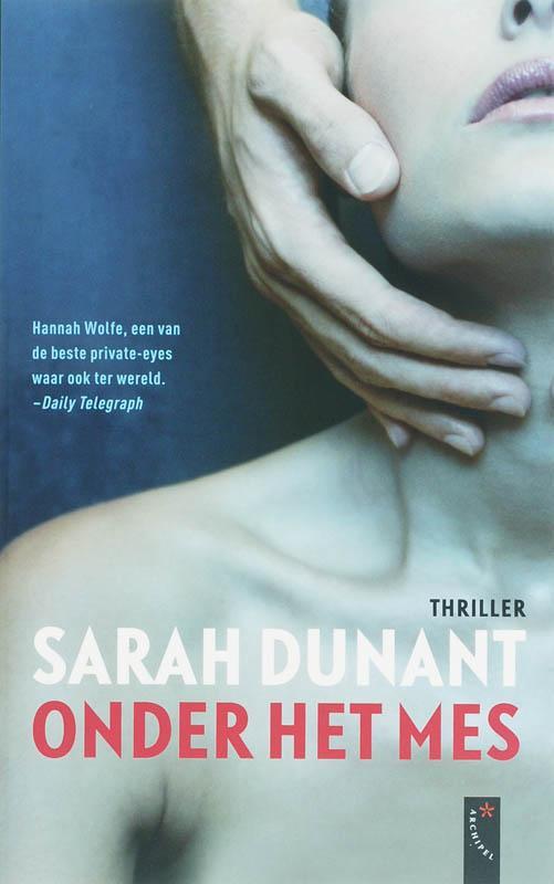 Onder het mes 9789063052836 S. Dunant, Boeken, Thrillers, Gelezen, Verzenden