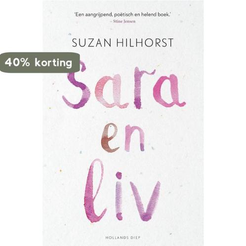 Sara en Liv 9789048839667 Suzan Hilhorst, Boeken, Literatuur, Gelezen, Verzenden