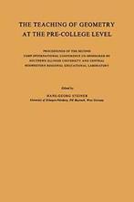 The Teaching of Geometry at the Pre-College Lev. Steiner,, Boeken, Verzenden, Zo goed als nieuw, Hans-Georg Steiner, NA Southern Illinois University (System), NA Comprehensive School Mathematics Programme, NA Central Midwestern Regional Educational Laboratory