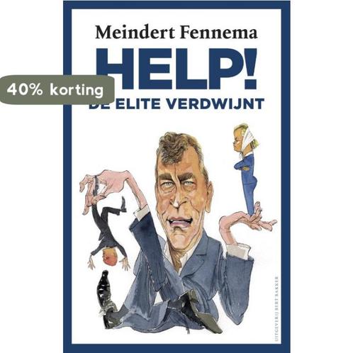 Help! de elite verdwijnt 9789035138087 Meindert Fennema, Boeken, Politiek en Maatschappij, Gelezen, Verzenden