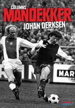 Mandekker 9789067970297 Johan Derksen, Boeken, Sportboeken, Gelezen, Verzenden, Johan Derksen