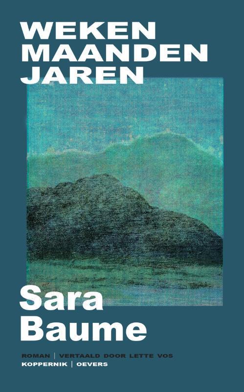 Weken maanden jaren 9789083323923 Sara Baume, Boeken, Romans, Gelezen, Verzenden