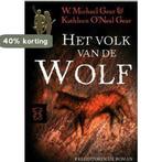 De prehistorie van de Nieuwe Tijd / 1 het volk van de wolf /, Boeken, Verzenden, Zo goed als nieuw, W. Michael Gear