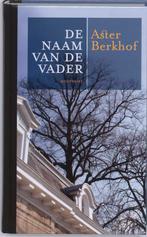 De Naam Van De Vader 9789089240231 A. Berkhof, Gelezen, A. Berkhof, Verzenden
