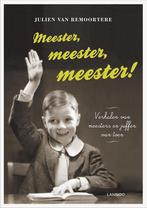 Meester, meester, meester! 9789401405072, Verzenden, Zo goed als nieuw, Julien van Remoortere