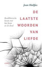 De laatste woorden van liefde 9789056703257 Joan Halifax, Boeken, Verzenden, Zo goed als nieuw, Joan Halifax