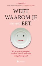 Weet waarom je (te veel) eet 9789089319326 An Beazar, Boeken, Verzenden, Gelezen, An Beazar
