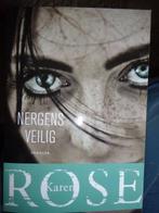 Nergens Veilig Karen Rose 9789026168598 Karen Rose, Verzenden, Zo goed als nieuw, Karen Rose
