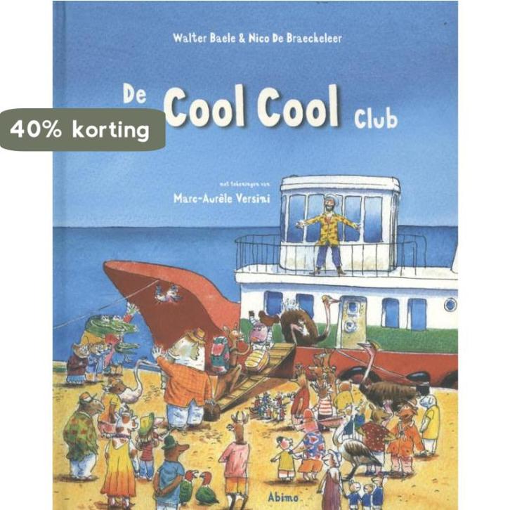 De cool cool club 9789059328877 Walter Baele, Boeken, Prentenboeken en Plaatjesalbums, Gelezen, Verzenden