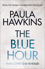 The blue hour 9781529938074 Paula Hawkins, Boeken, Verzenden, Zo goed als nieuw, Paula Hawkins
