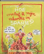 Hoe Overleef Ik Mijn Vakantie In Spanje 9789026998249, Boeken, Verzenden, Gelezen, Francine Oomen