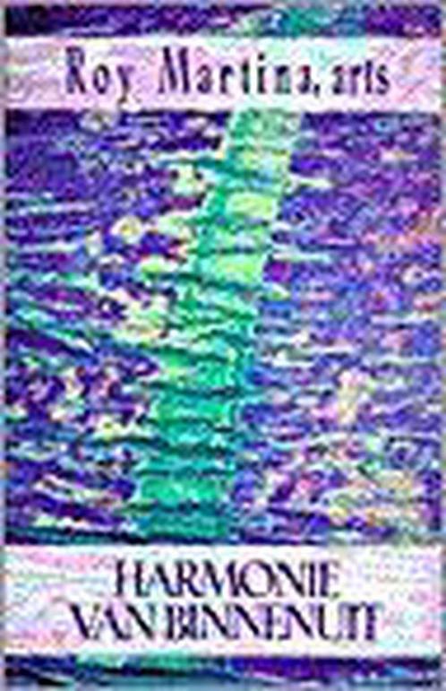 Harmonie van binnenuit 9789055990733 R. Martina, Boeken, Gezondheid, Dieet en Voeding, Gelezen, Verzenden