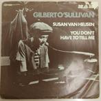 vinyl single 7 inch - Gilbert OSullivan - Susan Van Heusen, Cd's en Dvd's, Zo goed als nieuw, Verzenden
