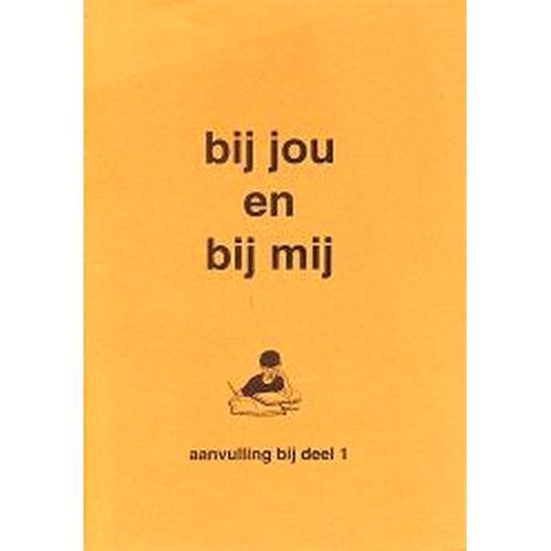 Bij jou en bij mij Aanvulling bij deel 1 (zie omschrijving), Boeken, Schoolboeken, Nieuw, Verzenden
