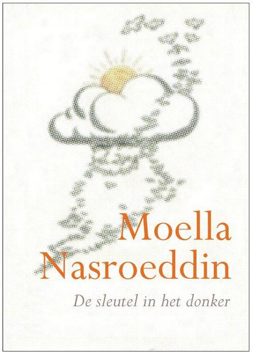 De sleutel in het donker 9789069637945 Moella Nasroeddin, Boeken, Filosofie, Zo goed als nieuw, Verzenden