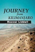 Journey from Kilimanjaro. Liddell, Hoover   ., Zo goed als nieuw, Verzenden, Liddell, Hoover