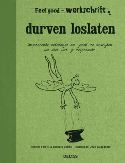 Durven loslaten / Werkschrift / Feel good 9789044728125, Boeken, Psychologie, Zo goed als nieuw, Verzenden