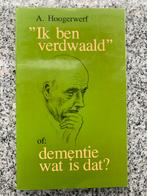 Ik ben verdwaald of dementie, wat is dat? (A. Hoogerwerf), Boeken, Gelezen, Verzenden, Persoonlijkheidsleer, A. Hoogerwerf