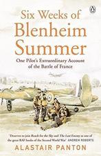 Six Weeks of Blenheim Summer: One Pilot’s Extraordinary, Boeken, Gelezen, Verzenden, Alastair Panton