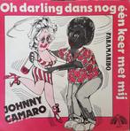 Single - Johnny Camaro - Oh Darling Dans Nog Een Keer Met Mi, Cd's en Dvd's, Vinyl | Nederlandstalig, Verzenden, Nieuw in verpakking