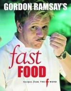 Gordon Ramseys fast food 9781844007615 Gordon Ramsay, Boeken, Verzenden, Gelezen, Gordon Ramsay