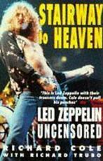 Stairway to heaven: Led Zeppelin uncensored by Richard Cole, Gelezen, Richard Cole, Richard Trubo, Verzenden