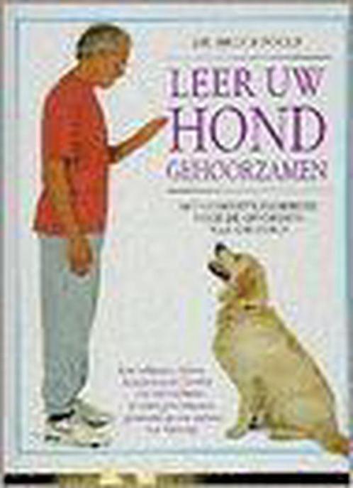 LEER UW HOND GEHOORZAMEN 9789040900136 B. Fogle, Boeken, Hobby en Vrije tijd, Gelezen, Verzenden