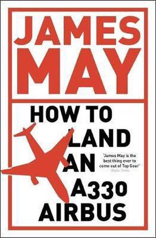 How To Land An A330 Airbus 9780340994580 James May, Boeken, Overige Boeken, Zo goed als nieuw, Verzenden