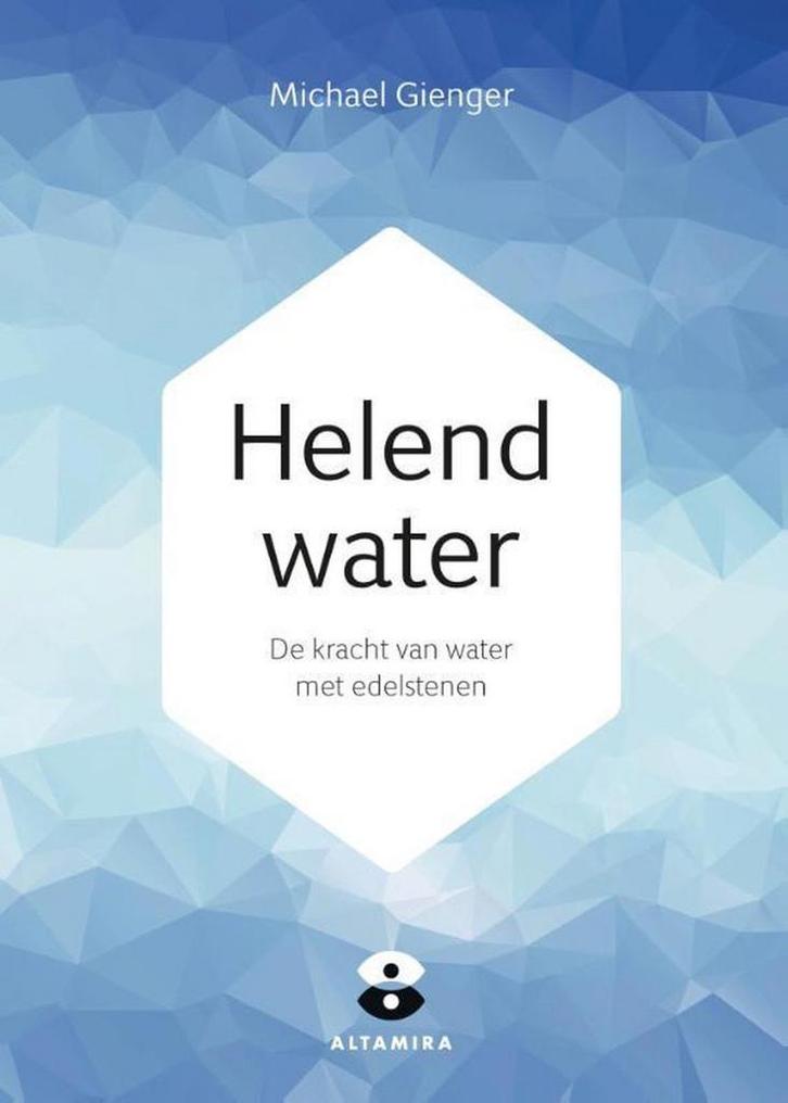 Helend water 9789401303057 Michael Gienger, Boeken, Gezondheid, Dieet en Voeding, Zo goed als nieuw, Verzenden