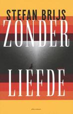 Zonder liefde - Stefan Brijs - 9789025452681, Stefan Brijs, Nieuw, Ophalen of Verzenden, Nederland