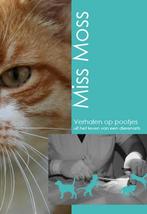 Verhalen op pootjes 9789490535957 Miss Moss, Verzenden, Gelezen, Miss Moss