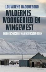 Wildernis, woongebied en wingewest | 9789045027890 |, Zo goed als nieuw, Louwrens Hacquebord