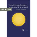 Mysteriën en uitdagingen van geboorte, leven en dood /, Boeken, Verzenden, Gelezen, René Stevelink
