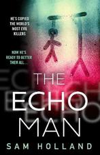 The Echo Man (Major Crimes, Book 1) 9780008461591, Verzenden, Zo goed als nieuw, Sam Holland