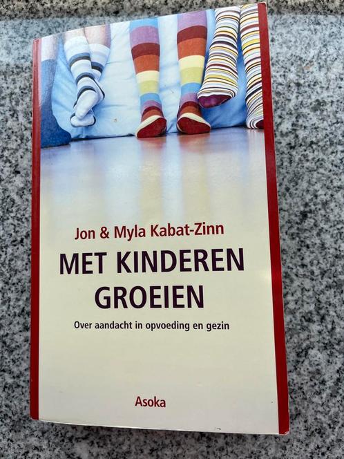 Met kinderen groeien – Over aandacht in opvoeding en gezin, Boeken, Psychologie, Overige onderwerpen, Gelezen, Verzenden