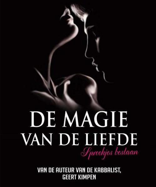 De magie van de liefde 9789492179234 Geert Kimpen, Boeken, Esoterie en Spiritualiteit, Gelezen, Verzenden
