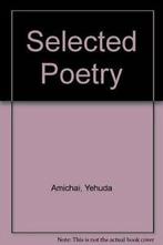 Selected Poetry By Yehuda Amichai, Chana Bloch, Stephen, Boeken, Verzenden, Zo goed als nieuw, Yehuda Amichai, Chana Bloch, Stephen Mitchell