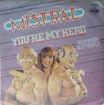 vinyl single 7 inch - Mistral - Youre My Hero, Cd's en Dvd's, Verzenden, Zo goed als nieuw
