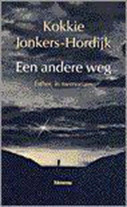 ANDERE WEG, EEN 9789021136622 Kokkie Jonkers, Boeken, Wetenschap, Gelezen, Verzenden