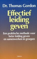 Effectief leiding geven - Thomas Gordon - 9789051216103 - Pa, Boeken, Verzenden, Nieuw